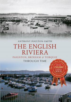 Book cover of The English Riviera: Paignton, Brixham & Torquay Through Time