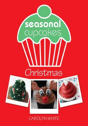 Cover of the book Seasonal Cupcakes - Christmas by Dawn Emerson