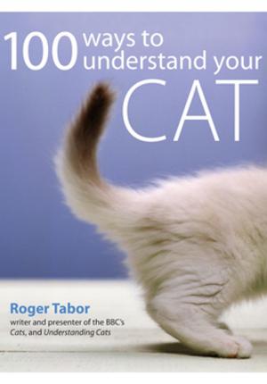 Book cover of 100 Ways to Understand your Cat