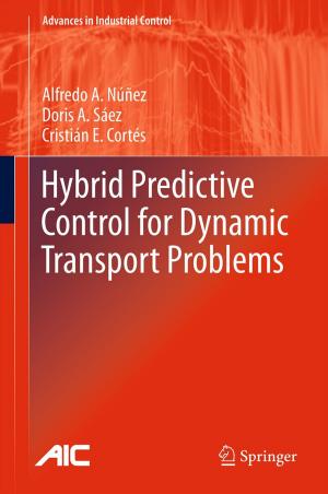 Cover of the book Hybrid Predictive Control for Dynamic Transport Problems by Costante Mario Invernizzi