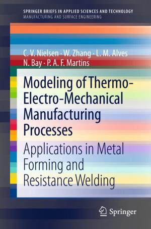 Cover of the book Modeling of Thermo-Electro-Mechanical Manufacturing Processes by Yoshio Ebihara, Dimitri Peaucelle, Denis Arzelier