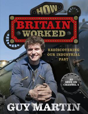 Cover of the book How Britain Worked by Cleo Cordell