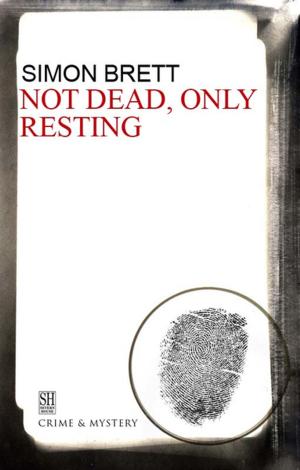 Cover of the book Not Dead, Only Resting by Tania Bayard