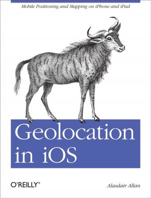 Cover of the book Geolocation in iOS by Walter Quesada, Bob Lautenbach