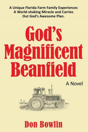 Cover of the book God’S Magnificent Beanfield by S. Michael Houdmann