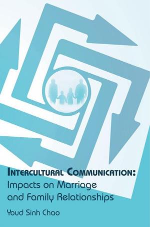 Cover of the book Intercultural Communication: Impacts on Marriage and Family Relationships by Bishop Dalton G. Burnett