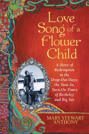 Cover of the book Love Song of a Flower Child by Nora Ratcliff