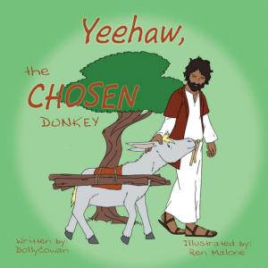 Cover of the book Yeehaw, the Chosen Donkey by Delores Chapman Danley