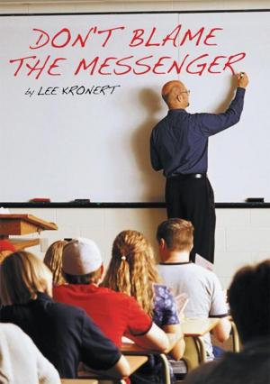 Cover of the book Don't Blame the Messenger by Kathy M. Pennigar