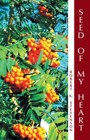 Cover of the book Seed of My Heart by Christy Hill