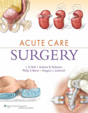 Cover of the book Acute Care Surgery by Lippincott Williams & Wilkins