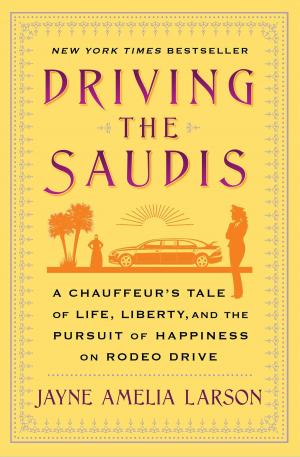 Cover of the book Driving the Saudis by MARIE JOSE DE LA RUELLE