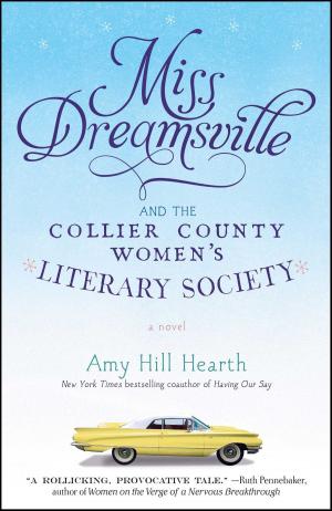 Cover of the book Miss Dreamsville and the Collier County Women's Literary Society by John Assaraf, Murray Smith