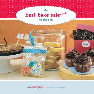Cover of the book The Best Bake Sale Ever Cookbook by Elinor Klivans