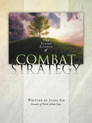 Cover of the book The Secret Science of Combat Strategy by Ian Foley