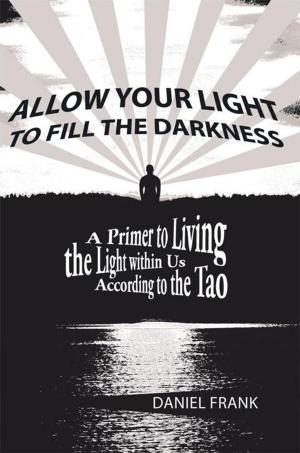 Cover of the book Allow Your Light to Fill the Darkness by Doris Lafrenz