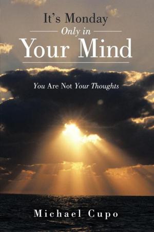 Cover of the book It's Monday Only in Your Mind by Rosemary Gunn