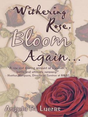 Cover of the book Withering Rose, Bloom Again … by Sarah Jane Butfield