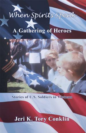 Cover of the book When Spirits Speak: a Gathering of Heroes by Betsy Adams (Shoh Nah Hah Lieh)