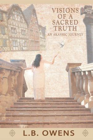 Cover of the book Visions of a Sacred Truth by Lesley Andrus
