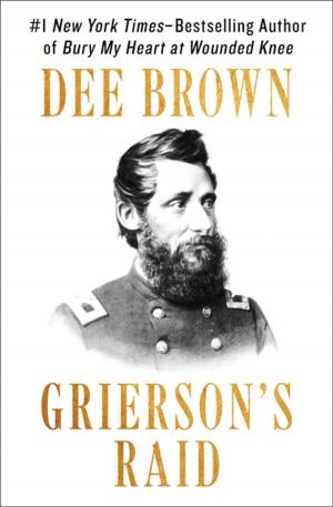 Cover of the book Grierson's Raid by Arthur Rathburn