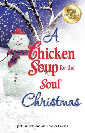Cover of the book A Chicken Soup for the Soul Christmas by Jack Canfield, Mark Victor Hansen, Janet Matthews, Raymond Aaron