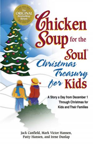 Cover of the book Chicken Soup for the Soul Christmas Treasury for Kids by Jack Canfield, Mark Victor Hansen, Amy Newmark