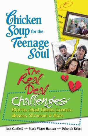 Cover of the book Chicken Soup for the Teenage Soul: The Real Deal Challenges by Jack Canfield, Mark Victor Hansen