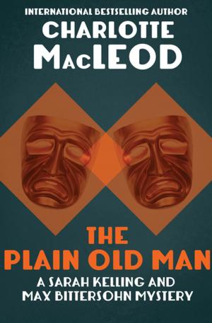 Cover of the book The Plain Old Man by Peter Bartram