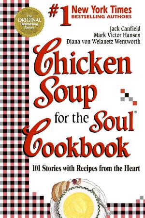 Cover of the book Chicken Soup for the Soul Cookbook by Jack Canfield, Mark Victor Hansen, Jennifer Quasha