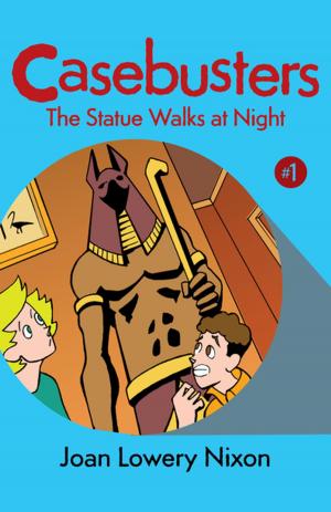 Cover of the book The Statue Walks at Night by Elayne J. Kahn, PhD, David A. Samson