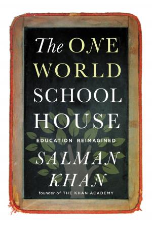 Cover of the book The One World Schoolhouse by Andrea Leininger, Bruce Leininger