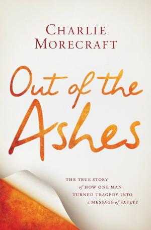Cover of the book Out of the Ashes by John C. Maxwell