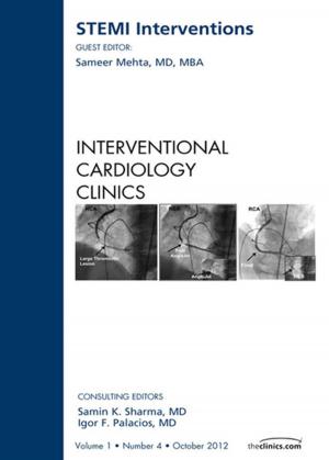 Cover of the book STEMI Interventions, An issue of Interventional Cardiology Clinics - E-Book by Christopher J Young, MBBS MS FRACS, Marc A Gladman, MBBS DRCOG DFFP PhD MRCOG MRCS (Eng) FRCS (Gen Surg, UK) FRACS