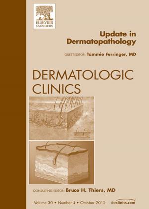 Cover of the book Update in Dermatopathology, An Issue of Dermatologic Clinics - E-Book by George Tsokos, Caroline Gordon, Josef S. Smolen, MD, FRCP