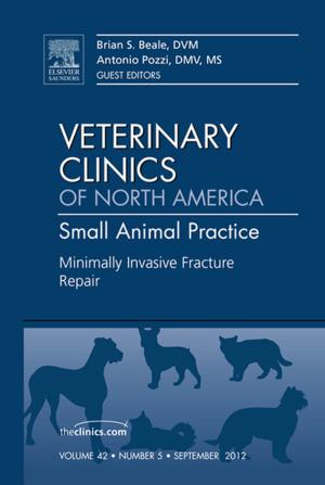 Cover of the book Minimally Invasive Fracture Repair, An Issue of Veterinary Clinics: Small Animal Practice - E-Book by Deborah R. Shatzkes, MD