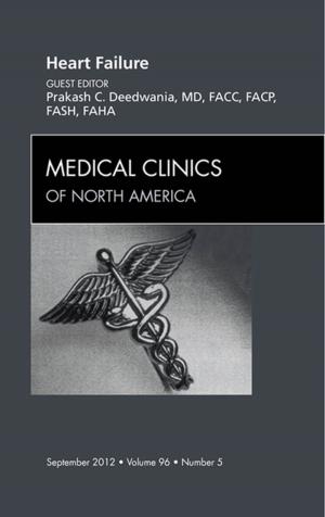 Cover of the book Heart Failure, An Issue of Medical Clinics - E-Book by Joseph B. Zwischenberger, Courtney M. Townsend Jr., JR., MD, B. Mark Evers, MD
