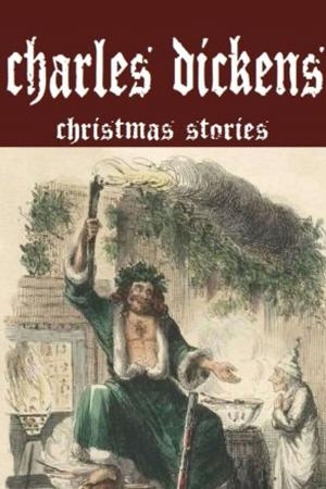 Cover of the book Charles Dickens Christmas Stories by Tobias Smollett