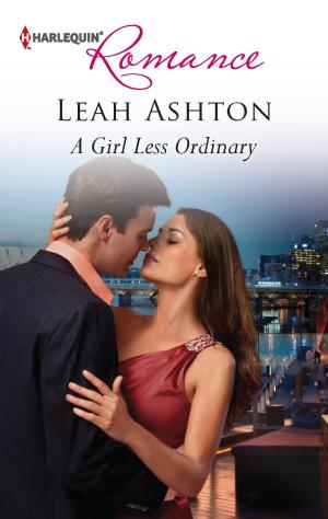 Cover of the book A Girl Less Ordinary by Christine Flynn