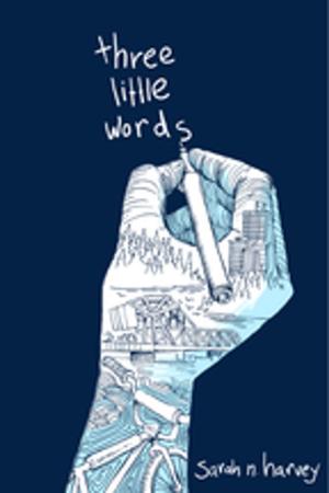 Cover of the book Three Little Words by Sarah N. Harvey, Robin Stevenson
