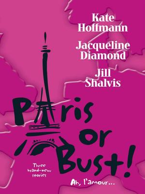 Cover of the book Paris or Bust! by Lisa Renee Jones, Leslie Kelly