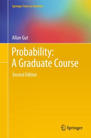 Cover of the book Probability: A Graduate Course by Grigorios  A. Pavliotis