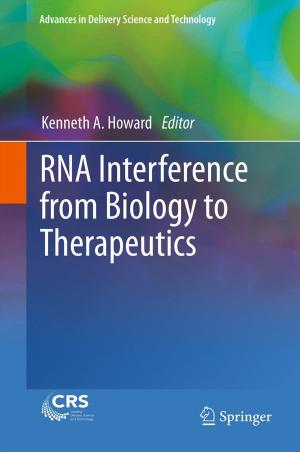 Cover of the book RNA Interference from Biology to Therapeutics by Olli Martikainen, Jarmo Harju, Tapani Karttunen