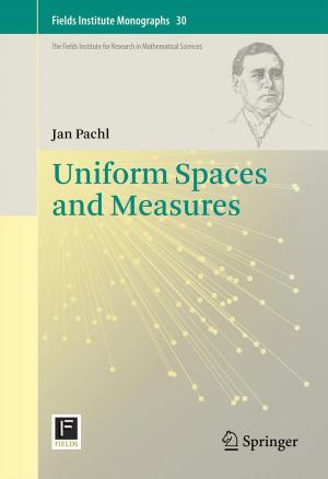 Cover of the book Uniform Spaces and Measures by José António Tenreiro Machado, Dumitru Baleanu, Albert C. J. Luo