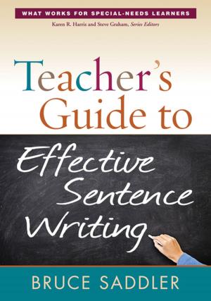 Cover of the book Teacher's Guide to Effective Sentence Writing by Ralph W. Hood, Jr., PhD, Peter C. Hill, PhD, Bernard Spilka, PhD