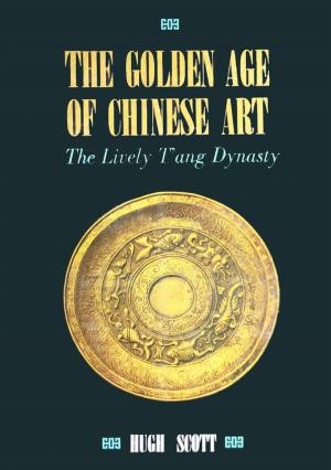 Cover of the book Golden Age of Chinese Art by R. Blyth