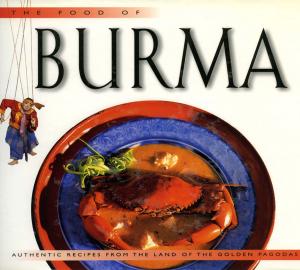 Cover of the book Food of Burma by Philip Yungkin Lee, Shun-Yao Chang