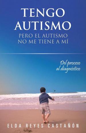 Cover of the book Tengo Autismo by Esteban Sebastiani