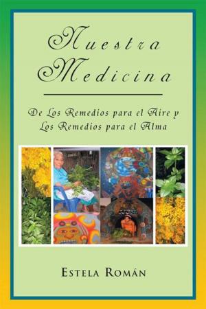 Cover of Nuestra Medicina: De Los Remedios Para El Aire Y Los Remedios Para El Alma