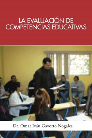Cover of the book La Evaluación De Competencias Educativas by Dr. Adalberto García De Mendoza